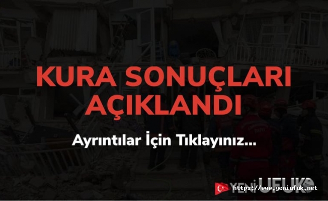 KURA SONUÇLARI  AÇIKLANDI