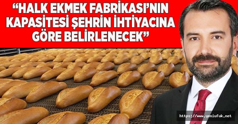 BAŞKAN ŞERİFOĞULLARI, HALK EKMEK FABRİKASI'NDA ÇALIŞMALARI HIZLANDIRDI