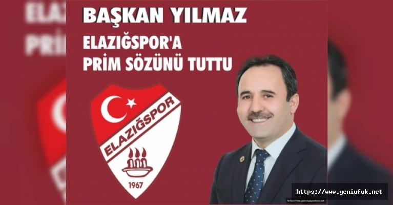 BAŞKAN YILMAZ : ELAZIĞSPOR'A 60 BİN PİRİM SÖZÜNÜ TUTU