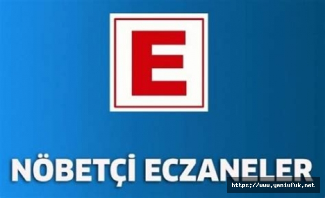 ELAZIĞ’DA 26 HAZİRAN PAZAR  GÜNÜ NÖBETÇİ ECZANELER