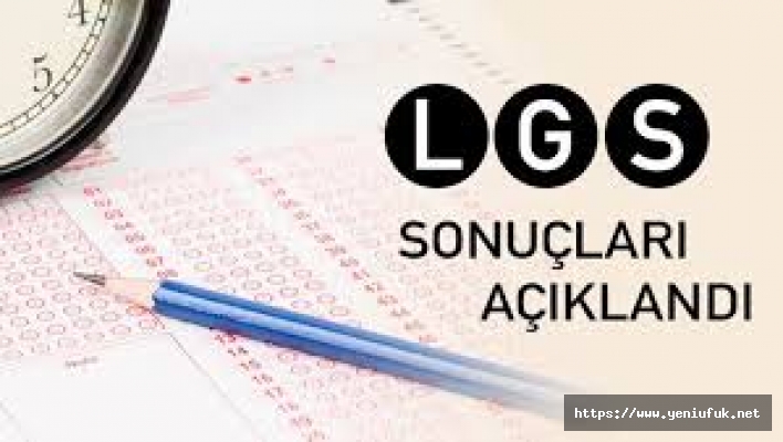 LGS SONUÇLARI AÇIKLANDI!