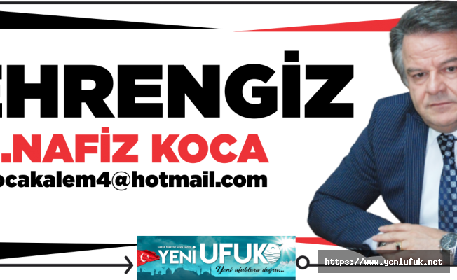 M.NAFİZ KOCA'NIN "AKP’NİN BÜROKRATLARLA İMTİHANI" KÖŞE YAZISI YENİ UFUK'TA