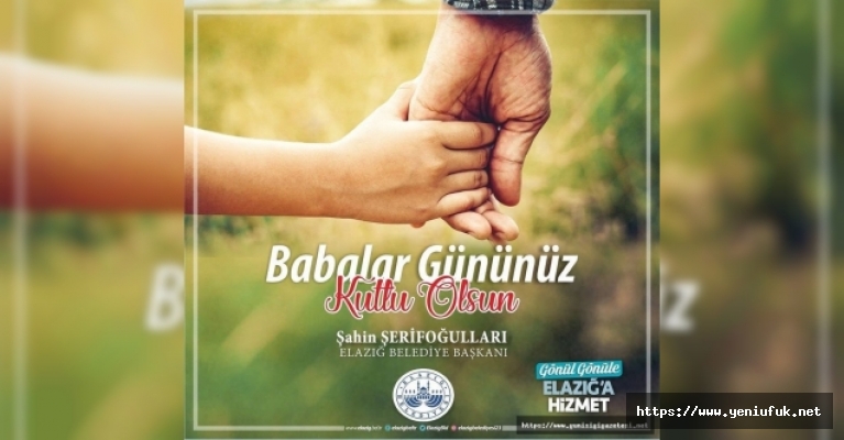 ŞERİFOĞULLARI'NDAN BABALAR GÜNÜ MESAJI