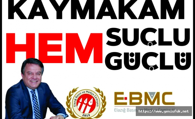 KAYMAKAM HEM SUÇLU HEM GÜÇLÜ