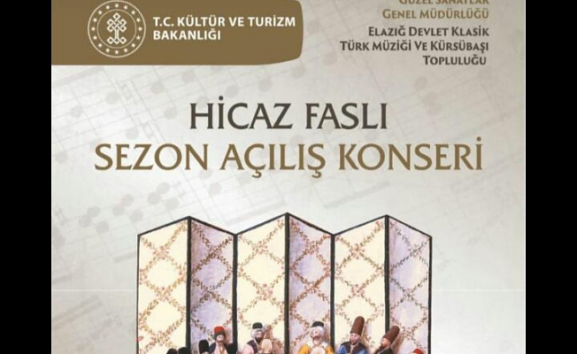 ELAZIĞ’DA ‘HİCAZ FASLI’ KONSERİ DÜZENLENECEK