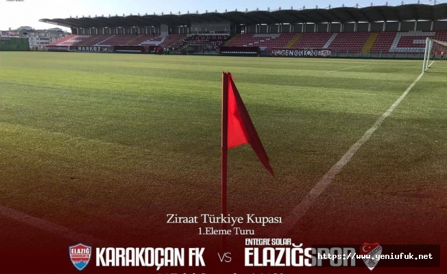 ELAZIĞSPOR  VE KARAKOÇAN FK TUR PEŞİNDE!