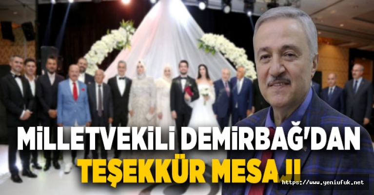 MİLLETVEKİLİ DEMİRBAĞ'DAN TEŞEKKÜR MESAJI