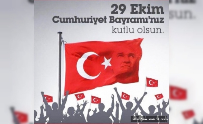 29 EKİM CUMHURİYET BAYRAMI KUTLAMA MESAJLARI