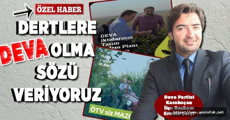 DERTLERE ‘DEVA’ OLMA SÖZÜ VERİYORUZ