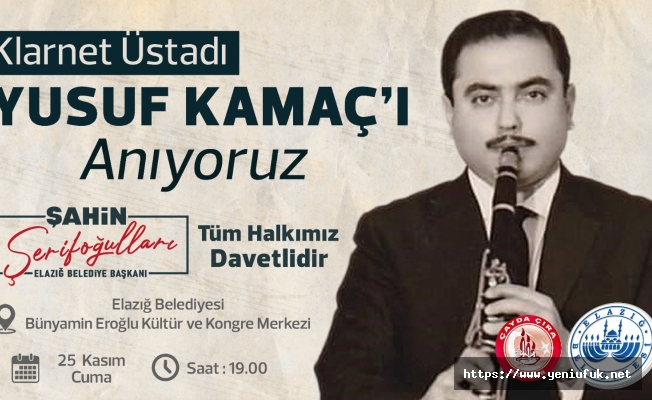 KLARNET ÜSTADI YUSUF KAMAÇ 25’İNCİ YIL DÖNÜMÜ YÂD EDİLECEK