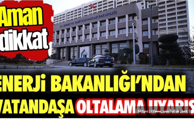 Bakanlıktan dolandırıcılık uyarısı!