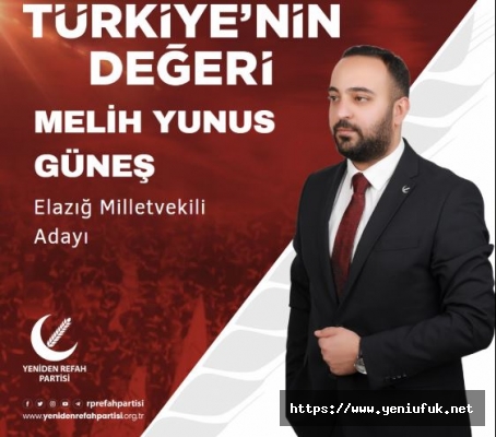 Melih Yunus Güneş, YRP Elazığ 2. Sıra Milletvekili Adayı Oldu