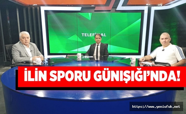 İLİN SPORU GÜNIŞIĞI’NDA!