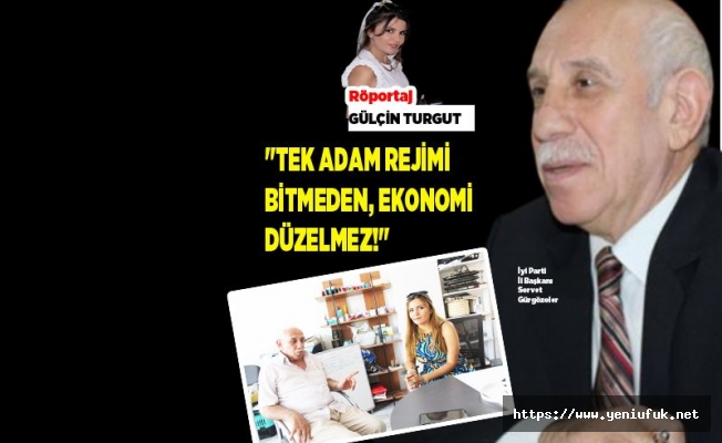 "Tek Adam Rejimi Bitmeden, Ekonomi Düzelmez!"