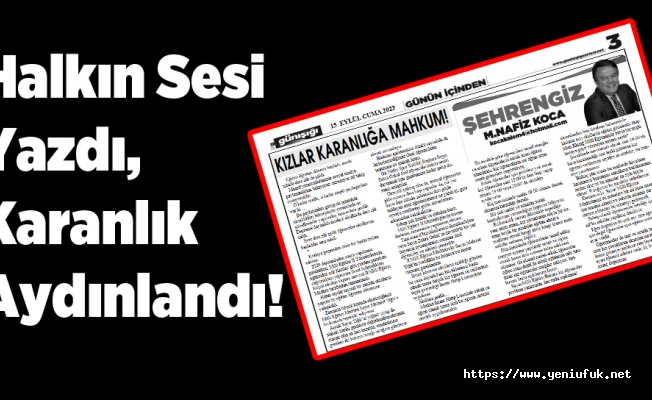 Halkın Sesi Yazdı, Karanlık Aydınlandı!