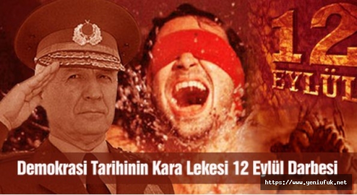 Tarihe kazınan kara leke: 12 Eylül