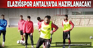 ELAZIĞSPOR, ANTALYA’DA HAZIRLANACAK!