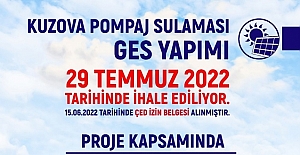 GES YAPIMI  29 TEMMUZ CUMA GÜNÜ İHALE YAPILACAK