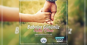 ŞERİFOĞULLARI'NDAN BABALAR GÜNÜ MESAJI