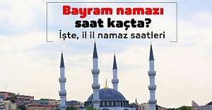 BAYRAM NAMAZI KAÇTA KILINACAK?