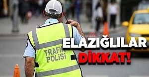 ELAZIĞLILAR DİKKAT! YARIN BU YOLLAR KAPALI OLACAK