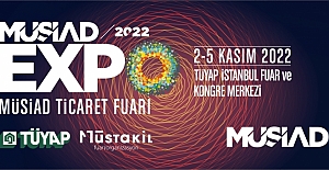 BAŞKAN GÜRKAN’DAN MÜSİAD EXPO 2022 AÇIKLAMASI