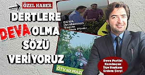 DERTLERE ‘DEVA’ OLMA SÖZÜ VERİYORUZ