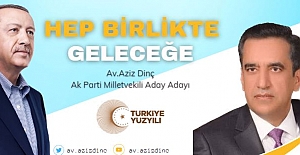 Av. Aziz Dinç, AK Parti Elazığ Milletvekili Aday Adayı!