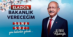 Kılıçdaroğlu: ‘’Elazığ’a Bakanlık vereceğim’’