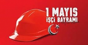 İl Protokolünden 1 Mayıs Mesajları