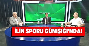 İLİN SPORU GÜNIŞIĞI’NDA!