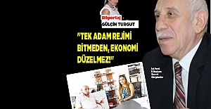 "Tek Adam Rejimi Bitmeden, Ekonomi Düzelmez!"