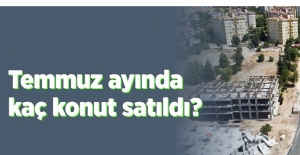 Temmuz ayında kaç konut satıldı?