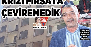 Krizi Fırsata Çeviremedik