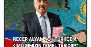 Recep Alyamaç: "Türkçem, Kimliğimizin Temel Taşıdır!"